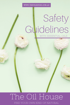 The Oil House | Safety Guidelines with Essential Oils |